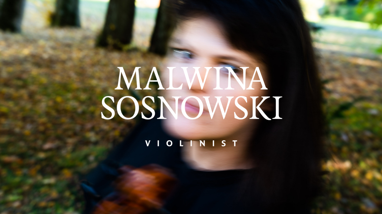 Malwina Sosnowski - Violinist | professional, approachable & creative.